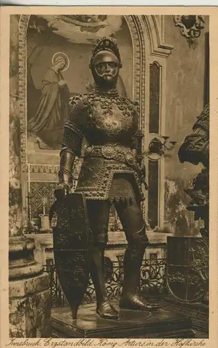 Innsbruck v. 1924 Erzstandbild König Artus in der Hofkirche (AK1512)