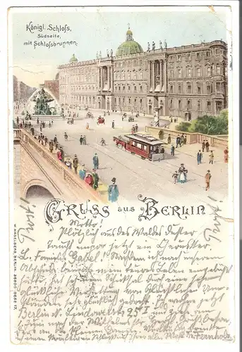 Berlin - Königl. Schloß - Südseite mit Schlossbrunnen von 1899 (AK4276)