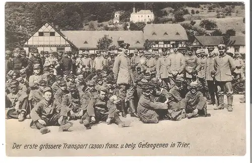 Der erste grössere Transport (2300) franz. u, belg. Gefangene in Trier (AK4447)