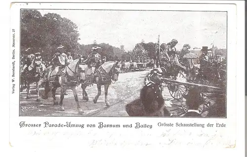 Grosser Parade-Umzug von Barnum und Bailey v. 1900 (AK4484)