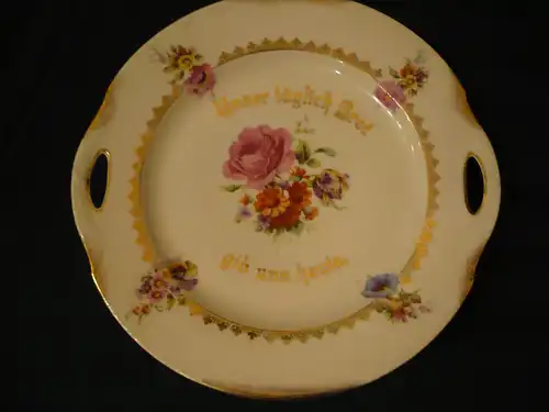 Porzellan Anbietteller mit Spruch - Unser tägliches Brot gib uns heute - älter (895) Preis reduziert