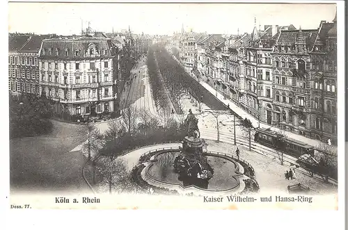 Köln a. Rhein - Kaiser Wilhelm- und Hansa-Ring v. 1906 (AK4576)