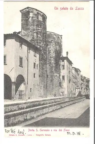 Un Saluto da Lucca - Porta S. Gervasio e via dei Fossi - von 1904 (AK4828)