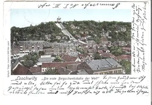 Loschwitz - "Die erste Bergschwebebahn der Welt"  v. 1901 (AK45599-19)