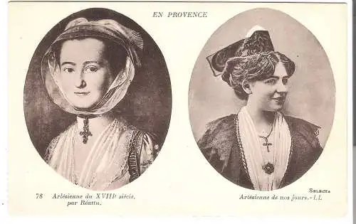 EN PROVENCE - Arlésienne du XVIII siècle, par Réattu - Arlésienne de nos jours  von 1910  (AK5383)