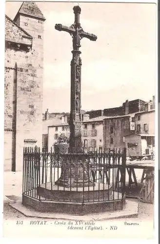 ROYAT - Croix du XVe siècle - devant l'Eglise von 1925 (AK5598)