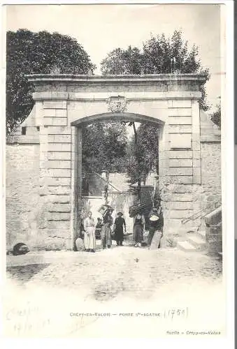 Crépy-en-Valois - Porte Ste - Agathe von 1902 (AK5639)