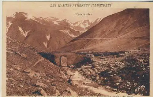 LES HAUTES-PYRÉNÉES - Pont de la Gaubie et la route du Tourmalet et Pic du Midi - von 1924 (AK59120)