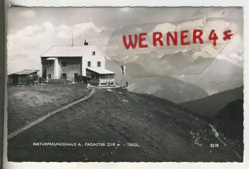 NATURFREUNDEHAUS A. PADASTER - Tirol  - von 1960 (AK35590)
