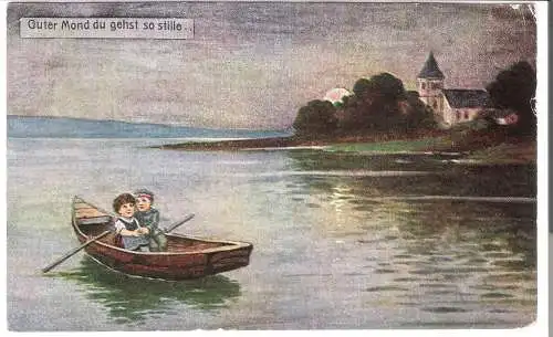 Liebespaar im Ruderboot auf dem See - Guter Mond du gehst so stille   - von 1917 (AK6478)