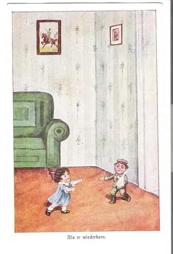 Als er wiederkam.   - von 1917 (AK6506)