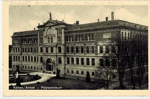 AK Köthen, Anhalt, Polytechnikum, 1939 gelaufen mit Marke