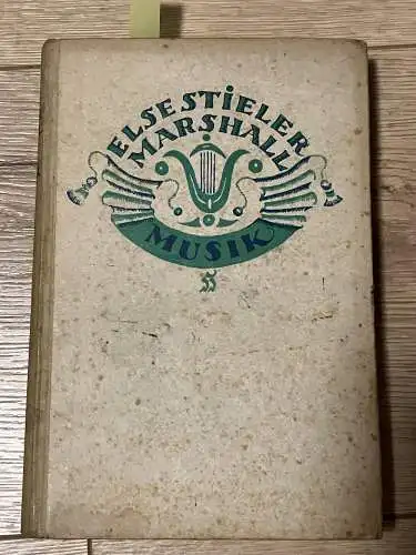 Stieler Marshall, Else: Musik, Gedichte einer jungen Komponistin. 