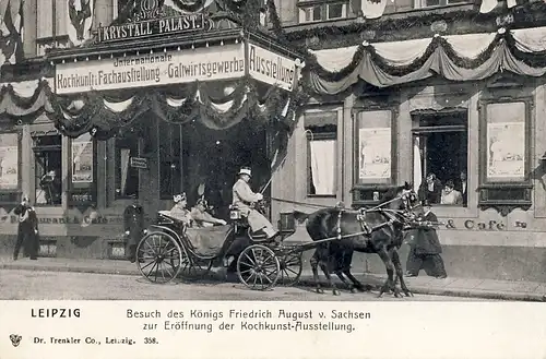 alte orig. AK Leipzig Adel König Friedrich August v. Sachsen Krystall Palast Kochkunst ca. 1905