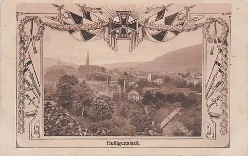 alte orig. AK Heiligenstadt Eichsfeld Thüringen Patriotik Eisernes Kreuz Kriegs- Gedenk- Postkarte 1917 Vorkrieg
