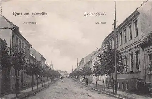 alte orig. AK Fehrbellin b Neuruppin Kremmen Prignitz Berliner Strasse Amtsgericht 1908 Vorkrieg