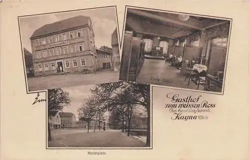 alte orig. AK Kayna b Zeitz Schnaudertal Meuselwitz Dobitschen Gasthof zum weissen Ross Inh. Ernst Langheinrich Marktplatz Vorkrieg