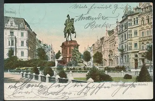 31899 AK, Hansaring in Denkmal Kaiser Wilhelm I,  Köln 50667, 1907