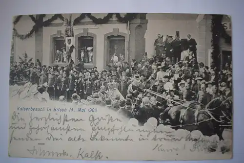 Ak Kaiserbesuch in Bitsch 14. Mai 1903, 1903 gelaufen