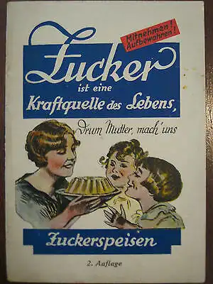 Werbeheft, Zucker, Kraftquelle des Lebens, Deutscher Zucker, 31 Seiten von 1928