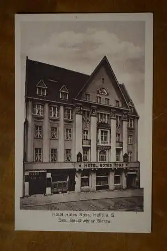AK Halle / Saale  Hotel Rotes Ross Bes. Geschwister Sierau, 1928 gelaufen