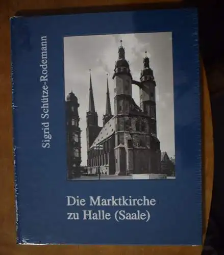 Buch: Die Marktkirche zu Halle (Saale), Sigrid Schütze-Rodemann, Neu und OVP