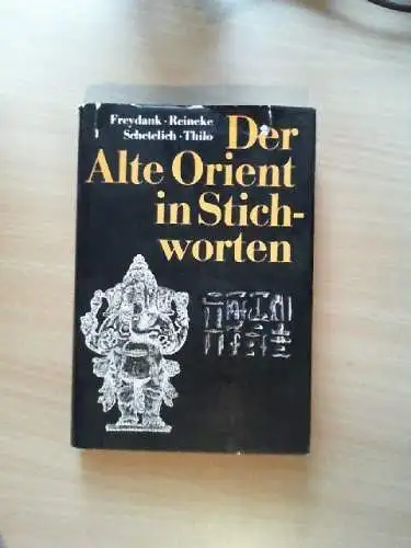 Der Alte Orient in Stichworten. Helmut Freydank ... [Zeichn.: Hans-Ulrich Herold