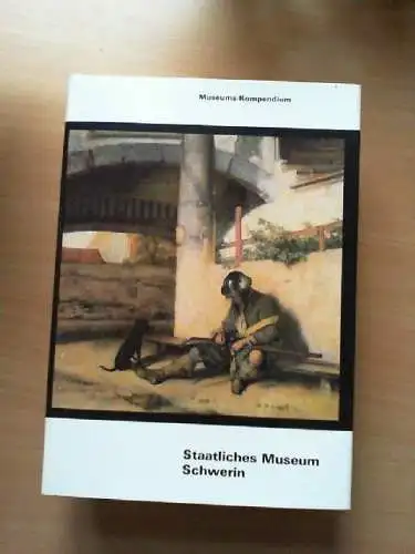 Staatliches Museum Schwerin. [Hrsg.: Staatl. Museum Schwerin]. Hans Strutz. [Aut