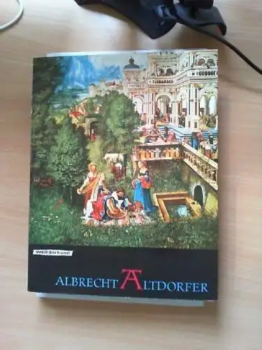 Albrecht Altdorfer. Albrecht Altdorfer. Hrsg. von Ursula Koch / Welt der Kunst A