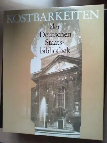 Kostbarkeiten der Deutschen Staatsbibliothek. im Auftr. d. Dt. Staatsbibliothek