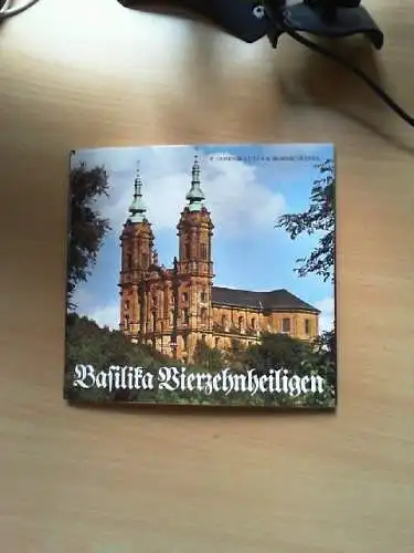 Basilika Vierzehnheiligen : Symphonie in Licht und Farbe. Lutz ; Bornschlegel. A