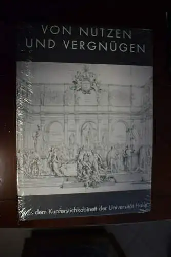 Von Nutzen und Vergnügen, Aus dem Kupferstichkabinett der Universität Halle