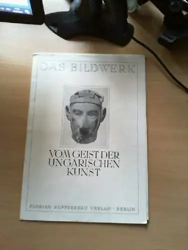 Vom Geist der ungarischen Kunst. [Hrsg. v. d. Arbeitsgemeinschaft d. Anton Hekle