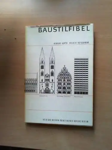 Baustilfibel : Bauwerke u. Baustile von d. Antike bis zur Gegenwart. Herbert Kür