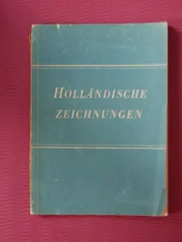 Möhle, Hans Holländische Zeichnungen