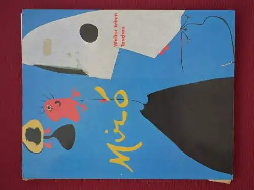 Erben-walter Joan Miro 1893 - 1983. Mensch und Werk