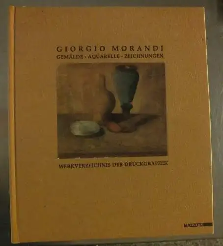 Buch: Giorgio Morandi, Gemälde, Aquarelle, Zeichnungen, Werksverzeichnis der ...