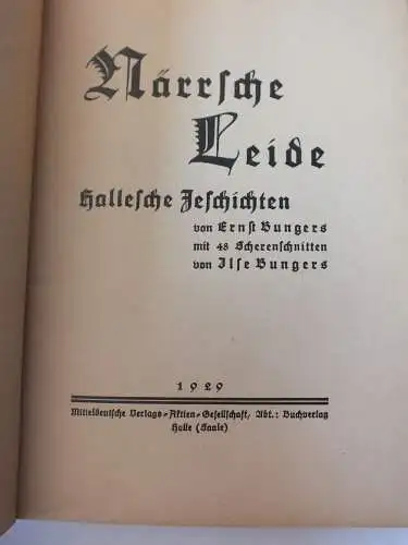 Halle Saale hallesche Jeschichten, Närrsche Leide, von Ernst Bunger von 1929