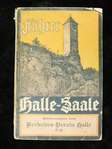 Führer Halle Saale, Verkehrsverein Halle, von 1914, 120 Seiten, großer Werbeteil