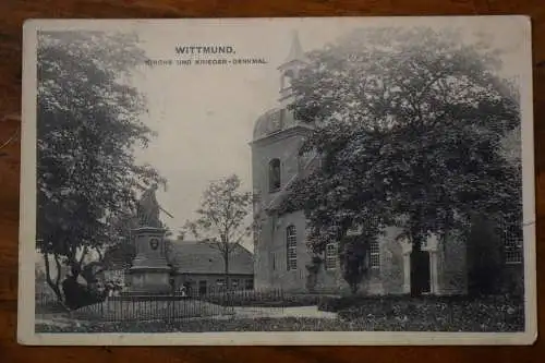 Ak Wittmund, Kirche und Kriegerdenkmal, um 1918 gelaufen
