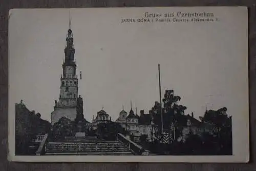 Ak Gruss aus Czenstochau, Jasna Gora i. Pomnik Cesarza Aleksandra II., 1914 gel.