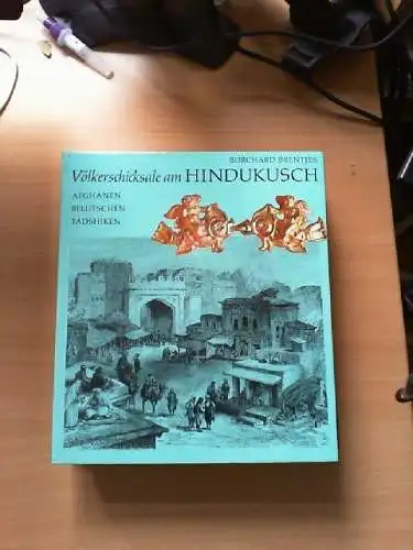 Völkerschicksale am Hindukusch : Afghanen, Belutschen, Tadshiken. Brentjes, Burc