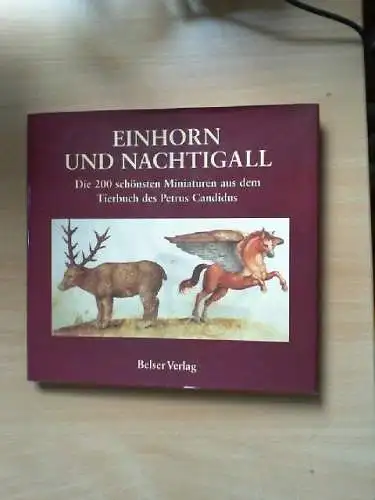 Einhorn und Nachtigall : die 200 schönsten Miniaturen aus dem Tierbuch des Petru