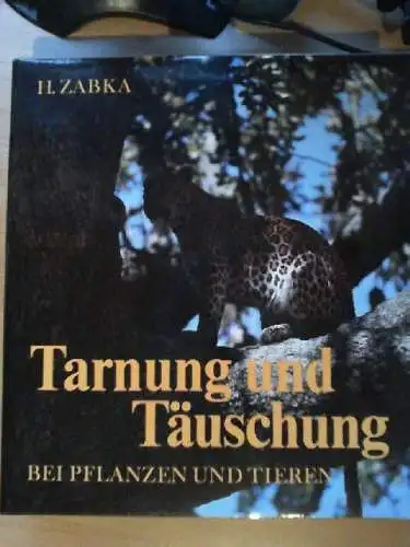 Tarnung und Täuschung bei Pflanzen und Tieren. Helge Zabka. Ill. von Gerd Ohneso