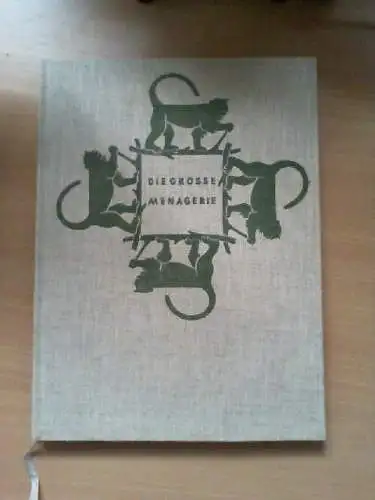 Die grosse Menagerie. FrantiÅ¡ek Vopat ; Julius Komárek. [Dt. von Anna Forman] V