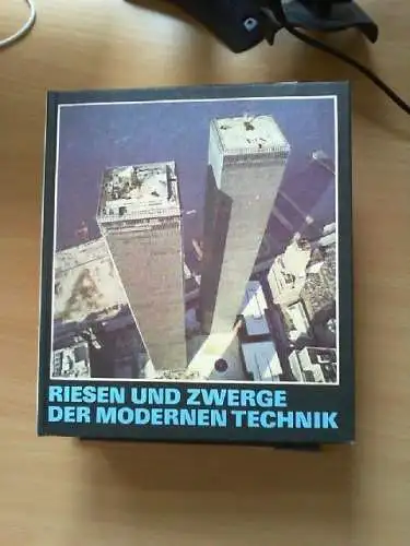 Riesen und Zwerge der modernen Technik. Gloede, Wolfgang: