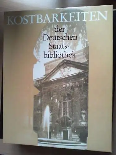 Kostbarkeiten der Deutschen Staatsbibliothek. im Auftr. d. Dt. Staatsbibliothek 