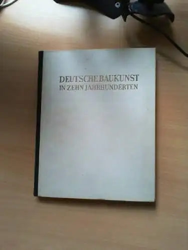 Deutsche Baukunst in zehn Jahrhunderten. Schriften des Instituts für Theorie und