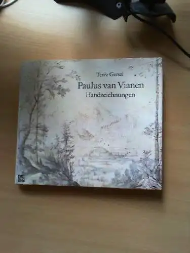 Paulus van Vianen : Handzeichn. Teréz Gerszi. [Aus d. Ungar. übertr. von Géza En