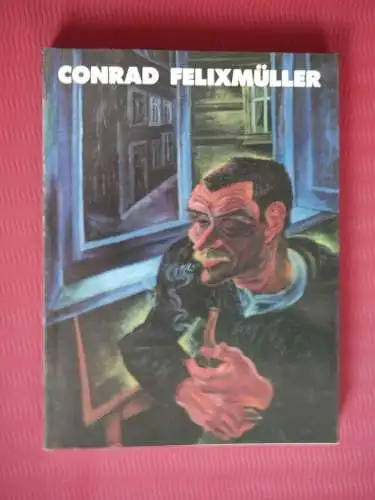  Conrad Felixmüller: Gemälde -Aquarelle -Zeichnungen -Druckgraphik -Skulpturen